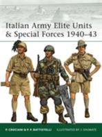 Italian Army Elite Units & Special Forces 1940-43 1849085951 Book Cover