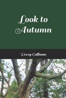 Look to Autumn B08SH41R9M Book Cover