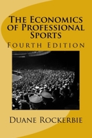 The Economics of Professional Sports 4th Edition 1979225605 Book Cover