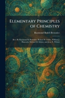 Elementary Principles of Chemistry: Rev. By Raymond B. Brownlee, Robert W. Fuller, William J. Hancock, Michael D. Sohon, and Jesse E. Whitsit 1025634241 Book Cover