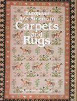 European and American Carpets and Rugs: A History of the Hand-Woven Decorative Floor Coverings of Spain, France, Great Britain, Scandinavia, Belgium 1851490922 Book Cover