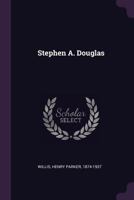 Stephen A. Douglas 054863839X Book Cover