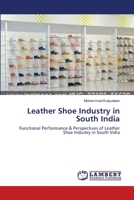 Leather Shoe Industry in South India 3659549398 Book Cover