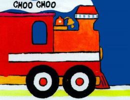 Choo Choo 0448418452 Book Cover