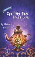 Spelling Pen - Brass Lamp : Decodable Chapter Books for Kids with Dyslexia 1970146028 Book Cover