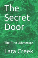The Secret Door: The First Adventure B08PJKJJ78 Book Cover