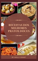 Receitas DOS Melhores Pratos Doces B0BCZ1JM6H Book Cover