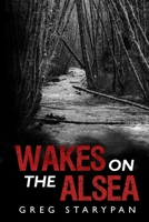 Wakes on the Alsea 1093535482 Book Cover
