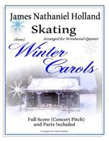 Skating from Winter Carols: Arranged for Woodwind Quintet 1539696286 Book Cover