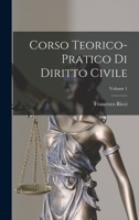 Corso Teorico-Pratico Di Diritto Civile, Volume 1 1017391025 Book Cover