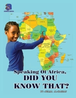 SPEAKING OF AFRICA, DID YOU KNOW THAT? B08FV21SDD Book Cover