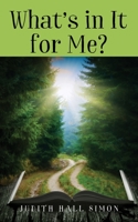 What's in It for Me? 1977255205 Book Cover