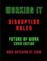 Working It Disruption Rules: COVID Edition 1732974497 Book Cover