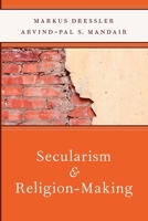 Secularism and Religion-Making 019978292X Book Cover