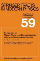Symposium on Meson-, Photo-, and Electroproduction at Low and Intermediate Energies: Bonn, September 21-26, 1970 3662158795 Book Cover