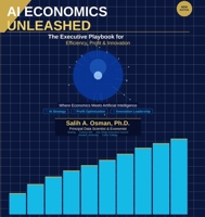 AI Economics Unleashed: The Executive Playbook for Efficiency, Profit & Innovation B0H88M5NQR Book Cover