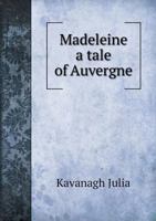 Madeleine a Tale of Auvergne 5518639775 Book Cover