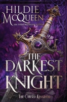 The Darkest Knight (The Cursed Kingdom) 1648398480 Book Cover