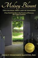 Molsey Blount: the Colonial First Lady of Tennessee 1985887797 Book Cover