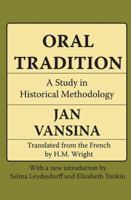 Oral Tradition: A Study in Historical Methodology 1138529362 Book Cover