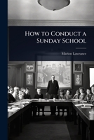 How to Conduct a Sunday School 102362561X Book Cover