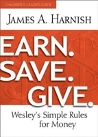 Earn. Save. Give. Children's Leader Guide: Wesley's Simple Rules for Money 1630884022 Book Cover