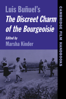 Luis Buñuel's The Discreet Charm of the Bourgeoisie (Cambridge Film Handbooks) 0521568315 Book Cover