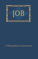 Job: A Philosophical Commentary 1736542427 Book Cover