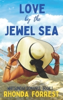 Love by the Jewel Sea: A Novella (Whitsunday Romance Series) B09TJ972MW Book Cover