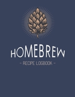 Homebrew recipe logbook: Brewing Beer Recipe Journal,90 Recipes Logbook, 8.5 x 11, Matte Finish, Portable 1652851712 Book Cover