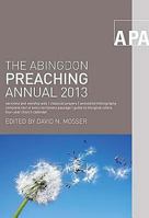 The Abingdon Preaching Annual 2013 1426741367 Book Cover