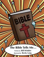 The Bible Tells Me... 0578365189 Book Cover