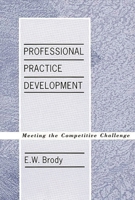 Professional Practice Development: Meeting the Competitive Challenge 0275931021 Book Cover