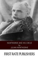 Hawthorne and His Circle 1507796021 Book Cover