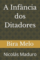 A Infância dos Ditadores: Nicolás Maduro B0C9SBXNF7 Book Cover