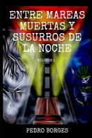 Entre mareas muertas y susurros de la noche: Volumen 2 B08KQHFRLS Book Cover