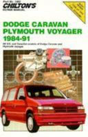 Chilton's Repair Manual: Dodge Caravan, Plymouth Voyager 1984-91 Covers All U.S. and Canadian Models (Chilton's Repair Manual (Model Specific)) 0801981565 Book Cover