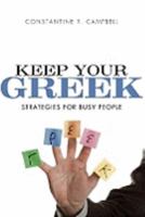 Keep Your Greek: Strategies for Busy People 0310329078 Book Cover