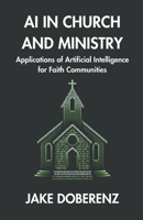 AI in Church and Ministry B0CW7BTCLM Book Cover