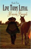 Love Turns Lethal: Heaven Prevails 1424144434 Book Cover