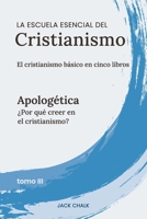 La escuela esencial del cristianismo, vol. III - Apologética 1968041141 Book Cover