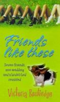 Friends Like These 0751527122 Book Cover