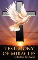 Testimony of Miracles 1449783120 Book Cover
