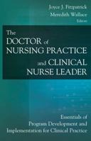 The Clinical Nurse Leader & Doctorate of Nursing Practice: Essentials of Program Development & Implementation 0826138284 Book Cover