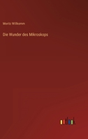 Die Wunder Des Mikroskops 3743476010 Book Cover