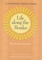 Life Along the Border: A Landmark Tejana Thesis 1585445215 Book Cover