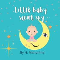 Little Baby went sky B0BMSZSFDV Book Cover