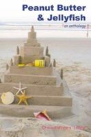 Peanut Butter & Jellyfish 0741418010 Book Cover