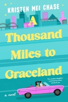 A Thousand Miles to Graceland 1538710463 Book Cover