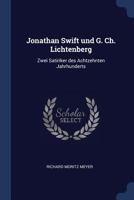 Jonathan Swift und G. Ch. Lichtenberg: Zwei Satiriker des Achtzehnten Jahrhunderts 1018289291 Book Cover